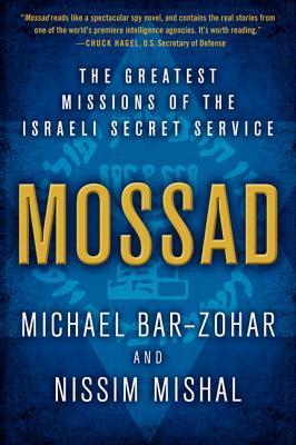 Mossad : The Greatest Missions of the Israeli Secret Service